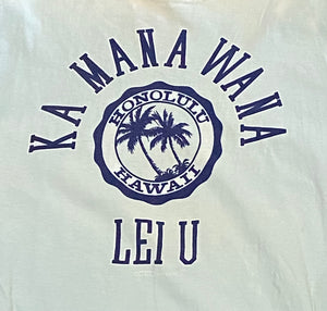 79’ “Ka Mana Wana Lei U” Honolulu, HI Light Blue T-Shirt