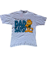Load image into Gallery viewer, Dad says Garfield tee